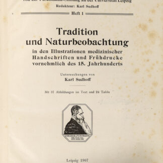 Sudhoff, Karl: -Tradition und Naturbeobachtung