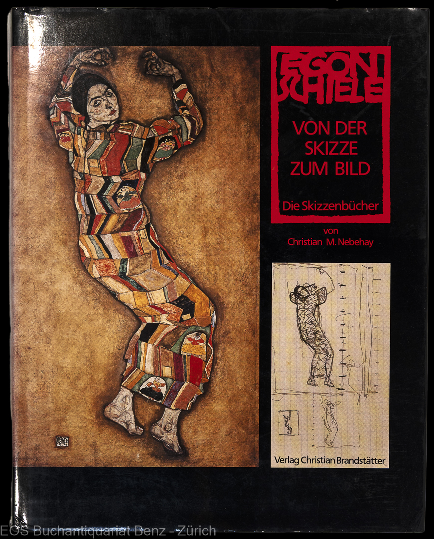 Nebehay, Christian M.: -Egon Schiele - Von der Skizze zum Bild.