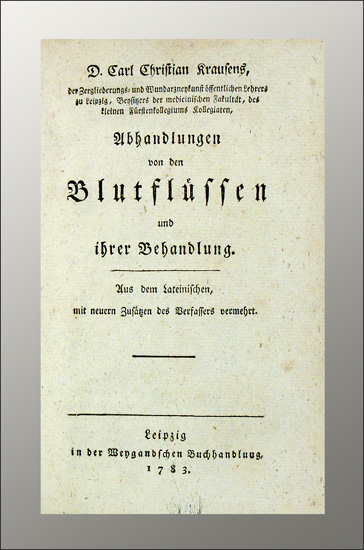 Krause, Karl Christian: -Abhandlungen von den Blutflüssen und ihrer Behandlung.