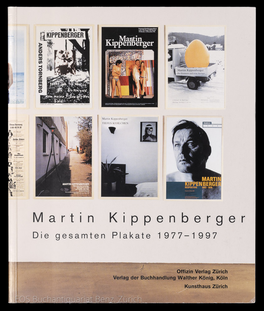 Kippenberger, Martin: -Die gesamten Plakate 1977-1997.