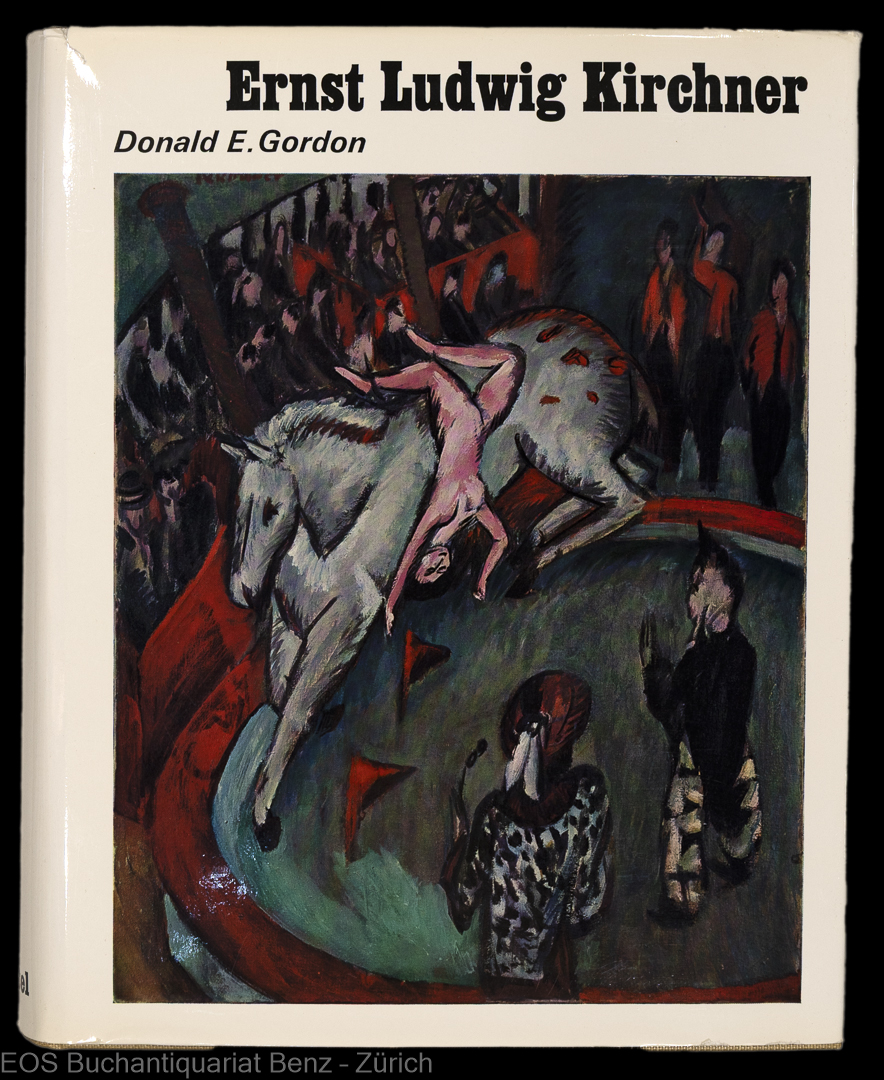 Gordon, Donald E.: -Ernst Ludwig Kirchner.