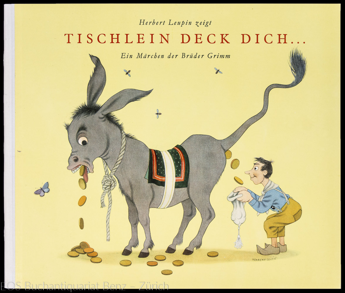 Leupin, Herbert (Gebr. Grimm): Tischlein deck dich - Goldesel und Knüppel aus dem Sack. – Bild 2