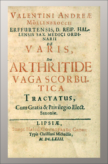 Moellenbrock, Valentin Andreas: -De varis, seu arthritide vaga scorbutica tractatus. -