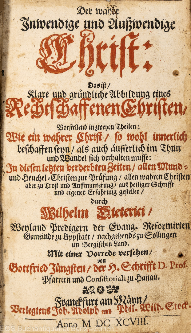 Dieterici, Wilhelm: Der wahre Inwendige und Außwendige Christ: Das ist/ Klare und gründliche Abbildung eines Rechtschaffenen Christen. - Image 2