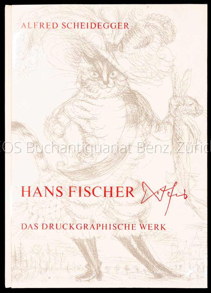 Scheidegger, Alfred: -Hans Fischer 1909-1958. Das druckgraphische Werk - Gesamtkatalog.