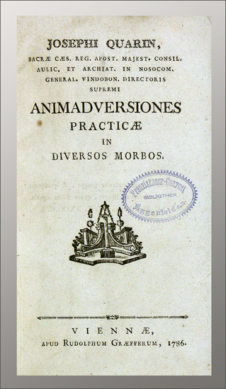 Quarin, Josef von: -Animadverisones practicae in diversos morbos.