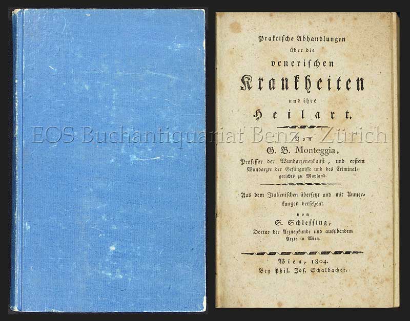 Monteggia, Giovanni Battista: -Praktische Abhandlungen über die venerischen Krankheiten und ihre Heilart.