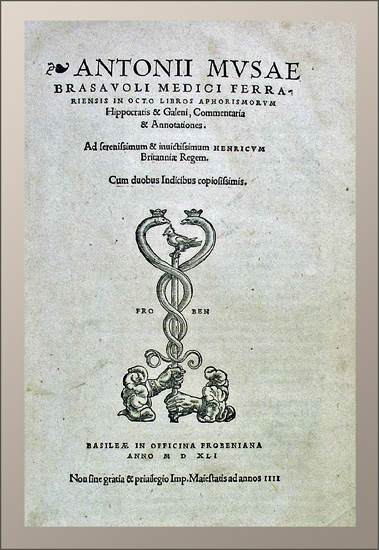 Brasavola, Antonio Musa: -In octo libros aphorismorum Hippocratis & Galeni commentaria & annotationes.