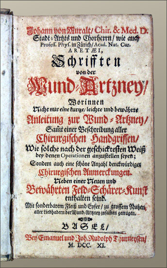 Muralt, Johann von: -Schrifften von der Wund-Artzney.