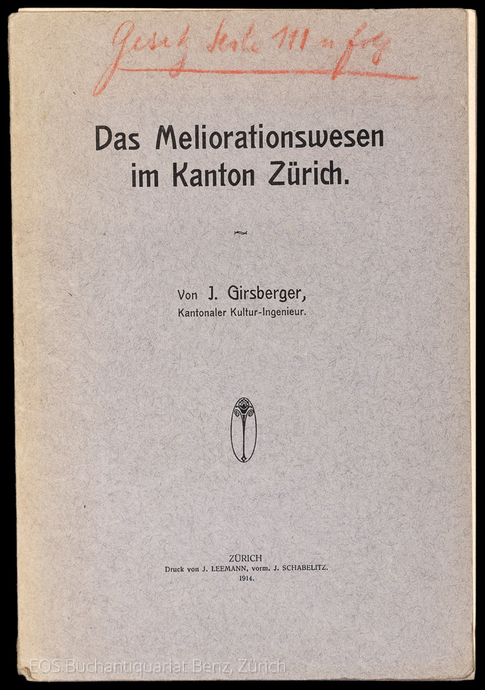 Girsberger, Johannes: -Das Meliorationswesen im Kanton Zürich.