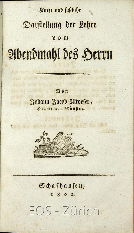 Altorfer, Johann Jacob: -Kurze und fassliche Darstellung der Lehre vom Abendmahl des Herrn.