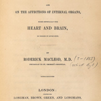 MacLeod, Roderick K.: -On Rheumatism in its various forms, and on the affections of internal organs, more especially the heart and brain, to which it gives rise.