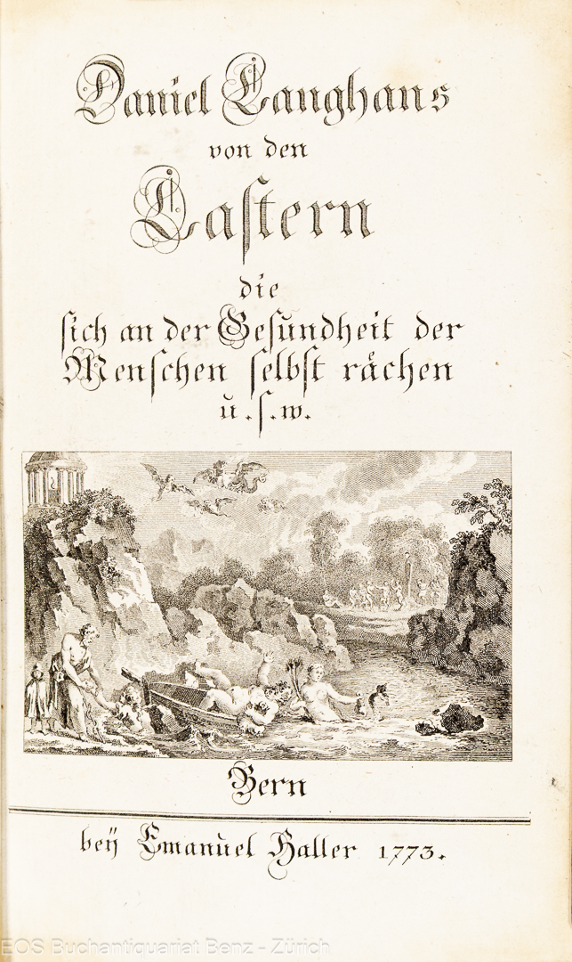 Langhans, Daniel: -Von den Lastern, die sich an der Gesundheit der Menschen selbst rächen u.s.w.