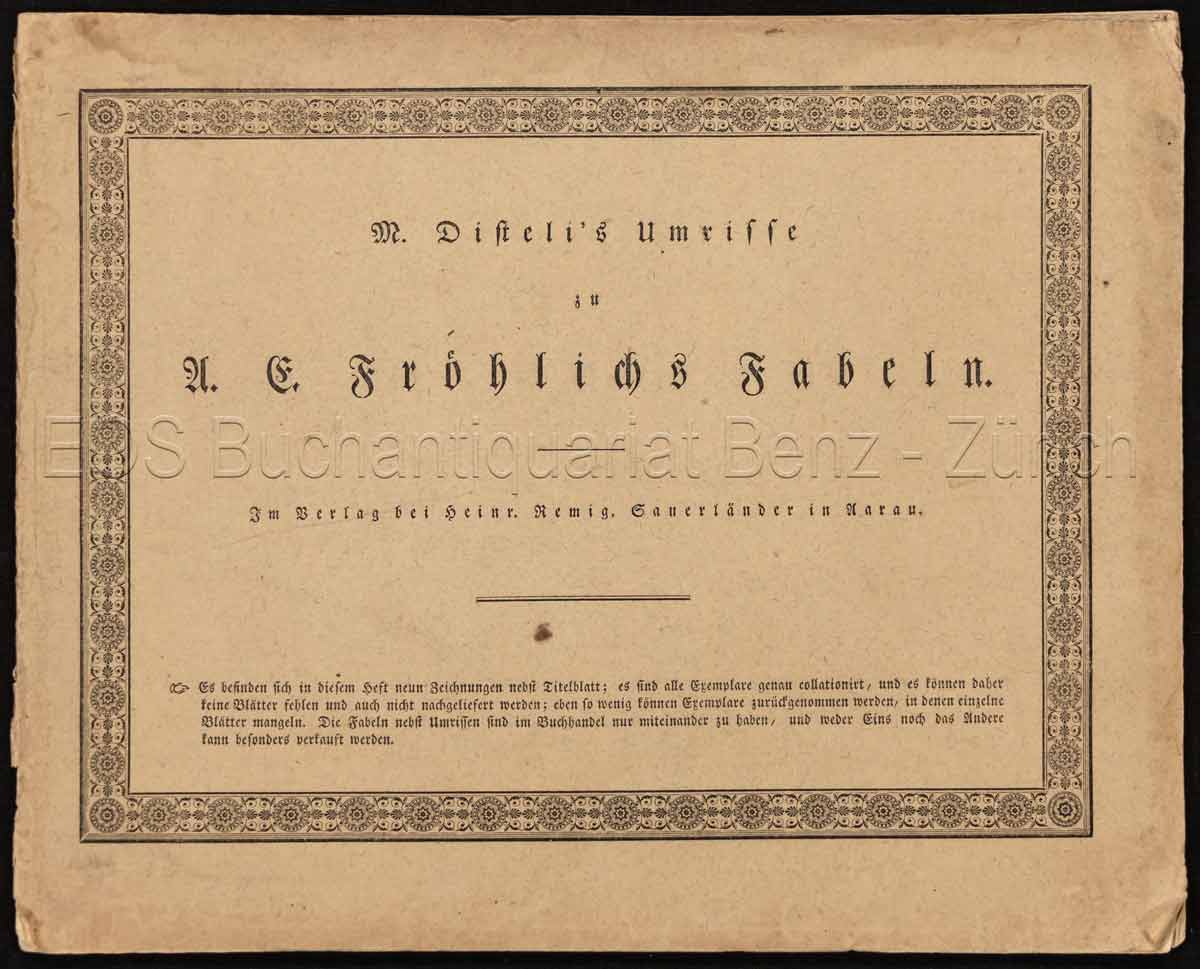 Disteli, Martin: -M. Disteli's Umrisse zu A. E. Fröhlichs Fabeln.