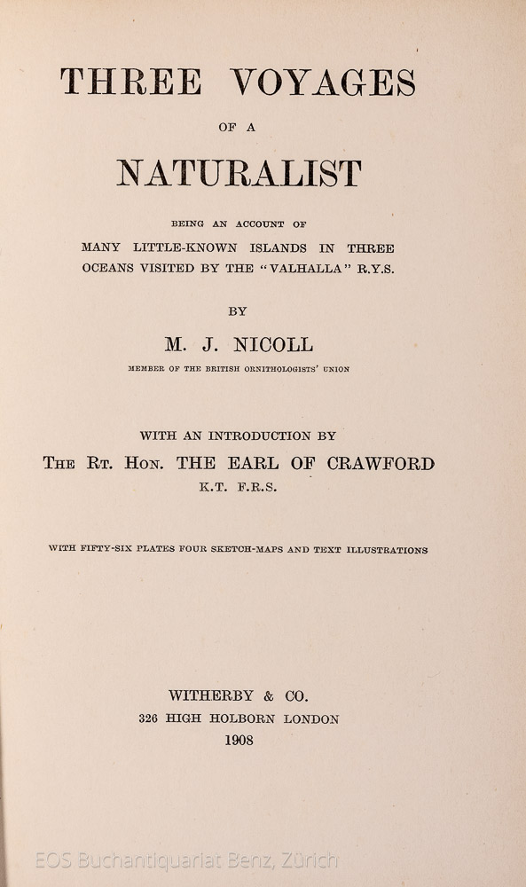 Nicoll, Michael John: Three Voyages of a Naturalist beeing an Account of many little known Islands in three Oceans visited by the "Valhalla". With an introduction by the Earl of Crawford. With 56 Plates, Sketch-Maps and Text Illustrations. - Image 2