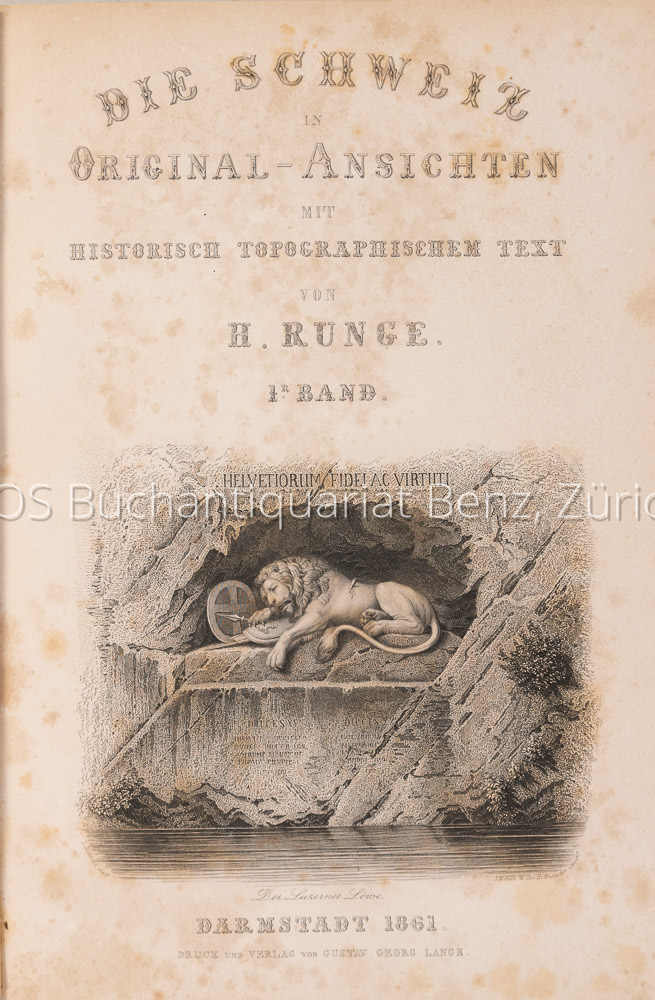 Runge, H.: Die Schweiz in Original-Ansichten ihrer interessantensten Gegenden, historisch merkwürdigsten Städte, Badeorte, Kirchen, Burgen und sonstigen ausgezeichneten Baudenkmäler alter und neuer Zeit. Nach der Natur aufgenommen und in Stahl gestochen von den ausgezeichnetsten Künstlern unserer Zeit. – Bild 2