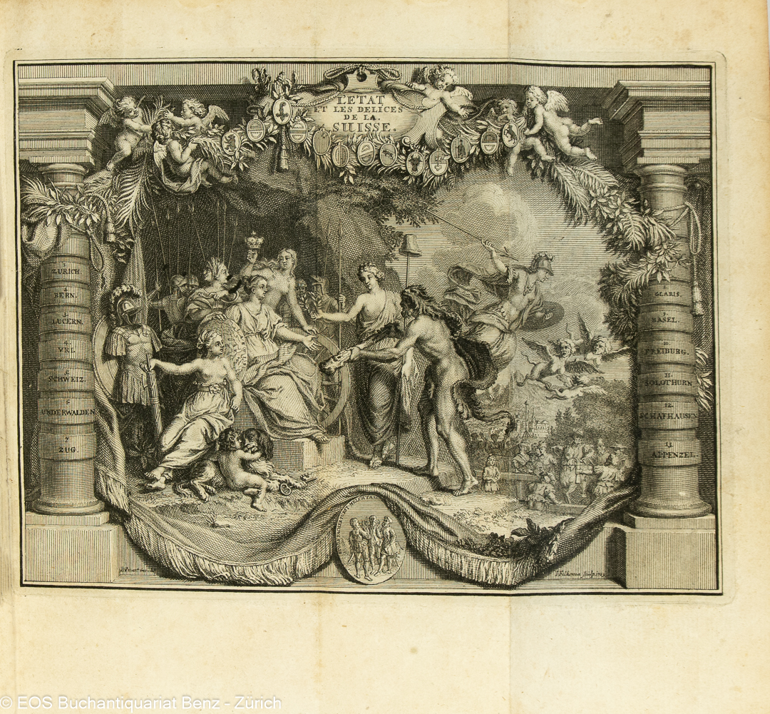 Ruchat, Abraham, Johann Georg Altmann und Abraham Stanyan: L'état et les délices de la Suisse, En forme de Relation critique, par plusieurs auteurs célébres. – Bild 3
