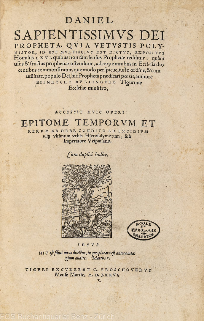 Bullinger, Heinrich: -Daniel sapientissimus Dei propheta, qui a vetustis polyhistor,