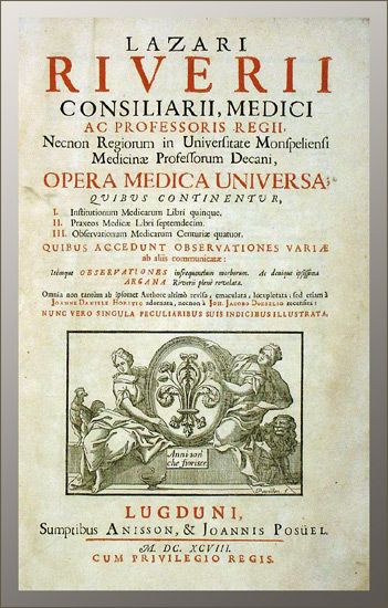 Rivière, Lazare: -Opera medica universa.