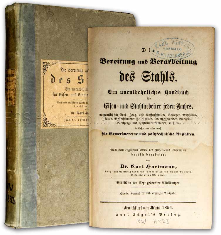 Hartmann, Carl Friedrich Alexander: -Die Bereitung und Verarbeitung des Stahls.