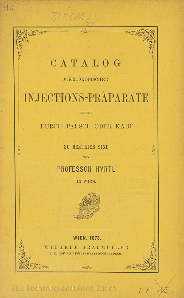 Hyrtl, Joseph: -Catalog mikroskopischer Injections-Präparate, welche durch Tausch oder Kauf zu beziehen sind.