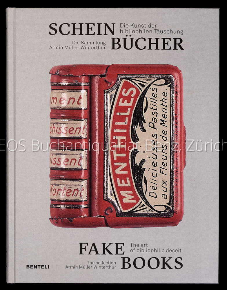 -Scheinbücher - die Kunst der bibliophilen Täuschung. - Fake Books - The art of bibliophilic deceit.