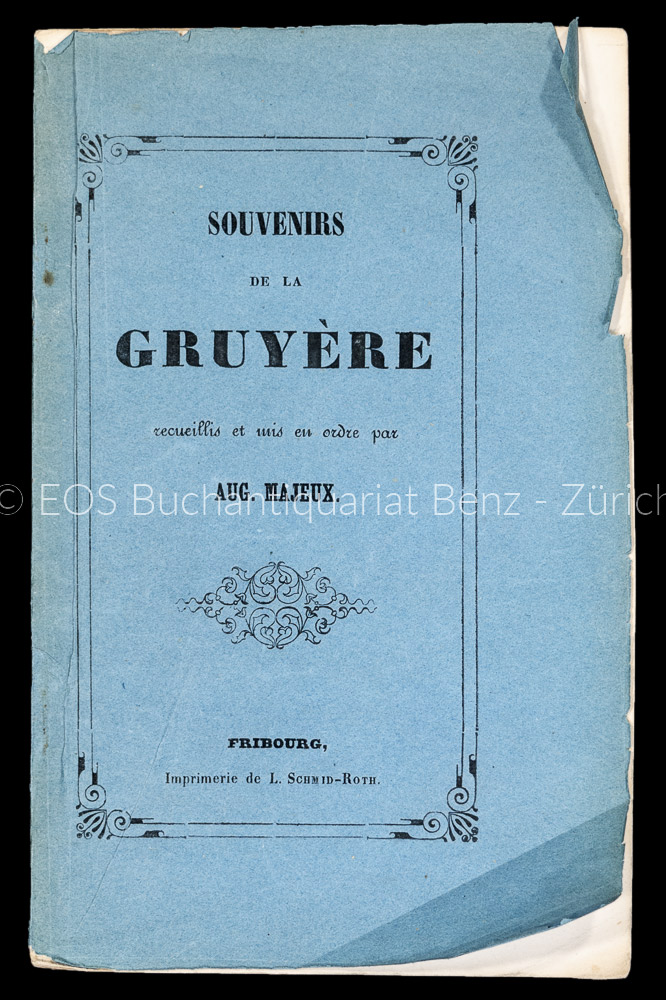 Majeux, Aug(uste): -Souvenirs de la Gruyère.
