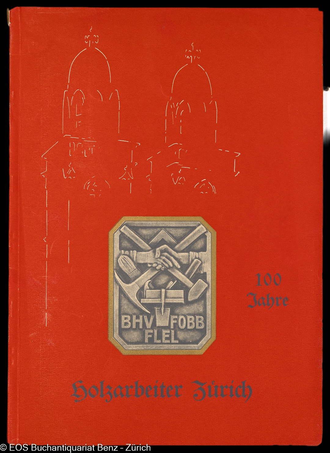 -100 Jahre Holzarbeiter Zürich - 1839-1939.