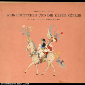 Leupin, Herbert (Gebr. Grimm): (Hrsg.: J.K. Schiele) -Schneewittchen und die sieben Zwerge.