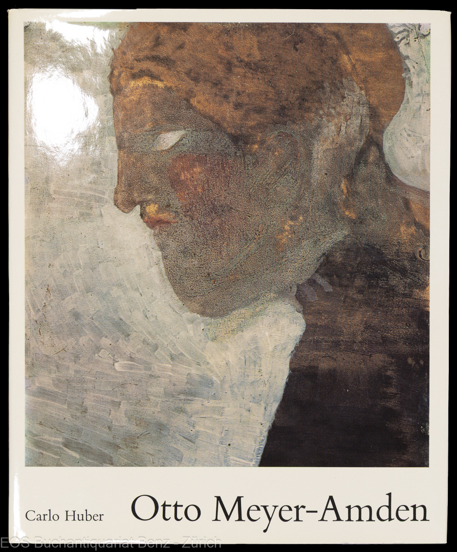 Huber, Carlo: -Otto Meyer-Amden.