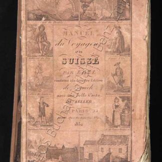 Ebel, J(ohann) G(ottfried): -Manuel du voyageur en Suisse.