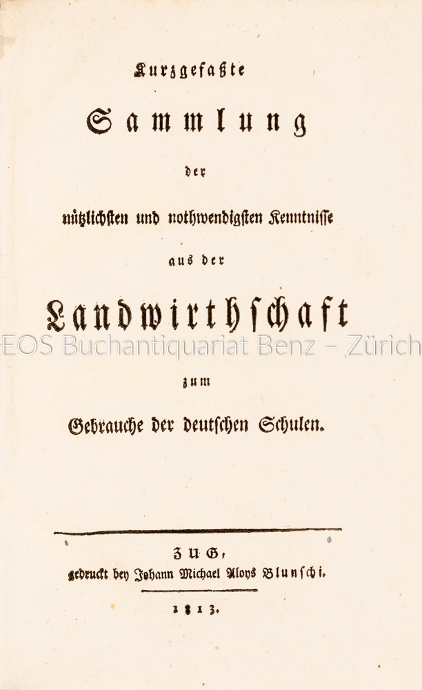 -Kurzgefasste Sammlung der nützlichsten und nothwendigsten Kenntnisse aus der Landwirthschaft zum Gebrauche der deutschen Schulen..