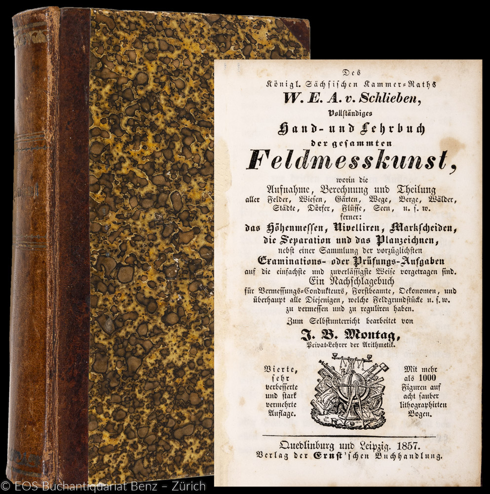 Schlieben, Wilhelm Ernst August von: -Vollständiges Hand- und Lehrbuch des gesammten Feldmesskunst ...