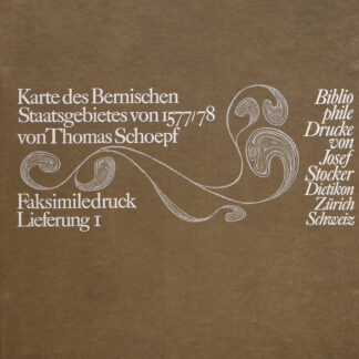 Schoepf, Thomas; -Karte des bernischen Staatsgebietes von 1577/78.