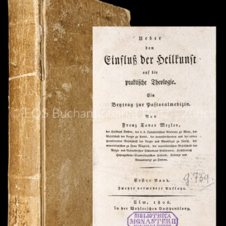Mezler, Franz Xaver: -Über den Einfluss der Heilkunst auf die praktische Theologie.