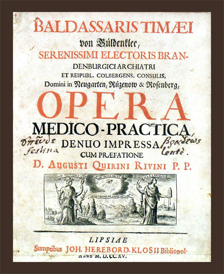 Timaeus, Balthasar von Güldenklee: -Opera medico-practica,
