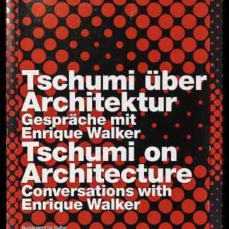 Tschumi, Bernard: -Tschumi über Architekur - Tschumi on architecture;
