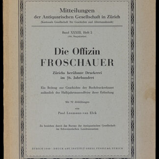 Leemann-van Elck, Paul: -Die Offizin Froschauer.