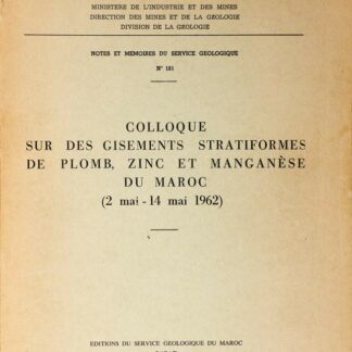 -Colloque sur de gisemants stratiformes de plomb, zinc et manganèse du Maroc (2 mai - 14 mai 1962).