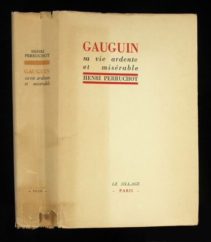 Perruchot, Henri: -Gauguin sa vie ardente et misérabel.