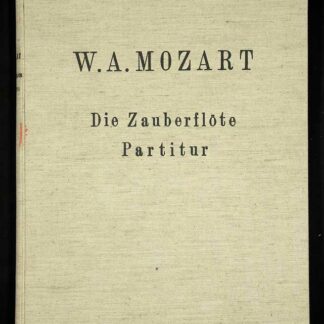 Mozart, Wolfgang Amadeus: -Die Zauberflöte.