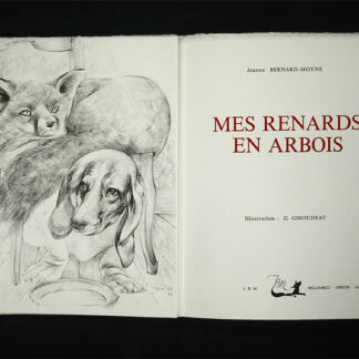 Bernard-Moyne, Jeanne: -Mes renards en arbois.