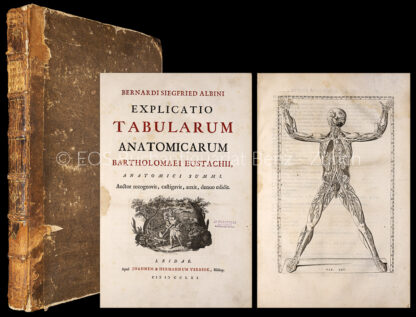 Albinus, Bernhard Siegfried: -Explicatio tabularum anatomicarum Bartholomaei Eustachii.
