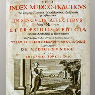 Bonet, Théophile: -Mercurius compitalitius sive index medico-practicus.