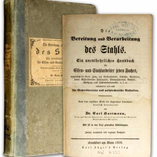 Hartmann, Carl Friedrich Alexander: -Die Bereitung und Verarbeitung des Stahls.