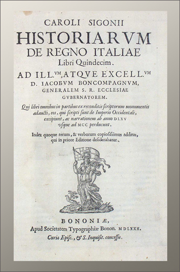 Sigonio, Carlo (Sigonius): -Historiarum de regno Italiae, libri quindecim ...