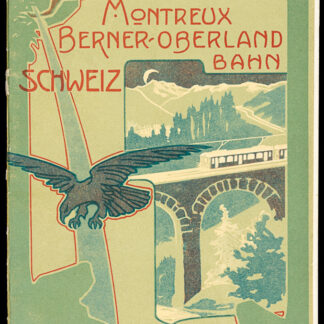 Cérésole, Alfred: -Die Montreux-Oberland-Bahn durch das Simmenthal.