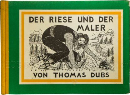 Dubs, Thomas: -Der Riese und der Maler.