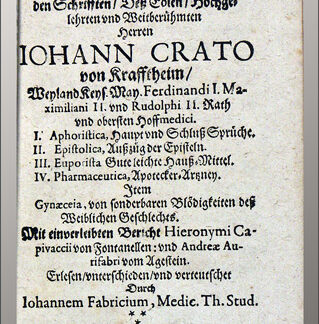 Crato, Johannes (von Krafftheim): -Trias Cratoniana medica.