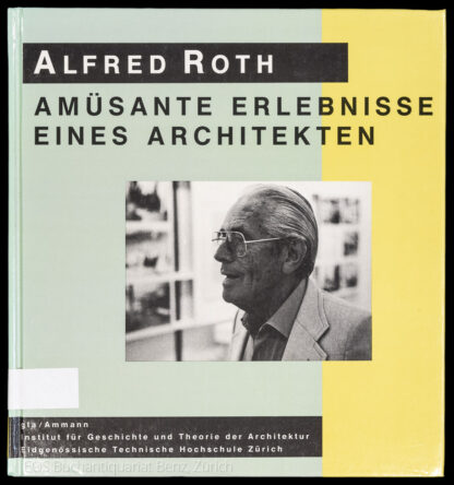 Roth, Alfred: -Amüsante Erlebnisse eines Architekten.